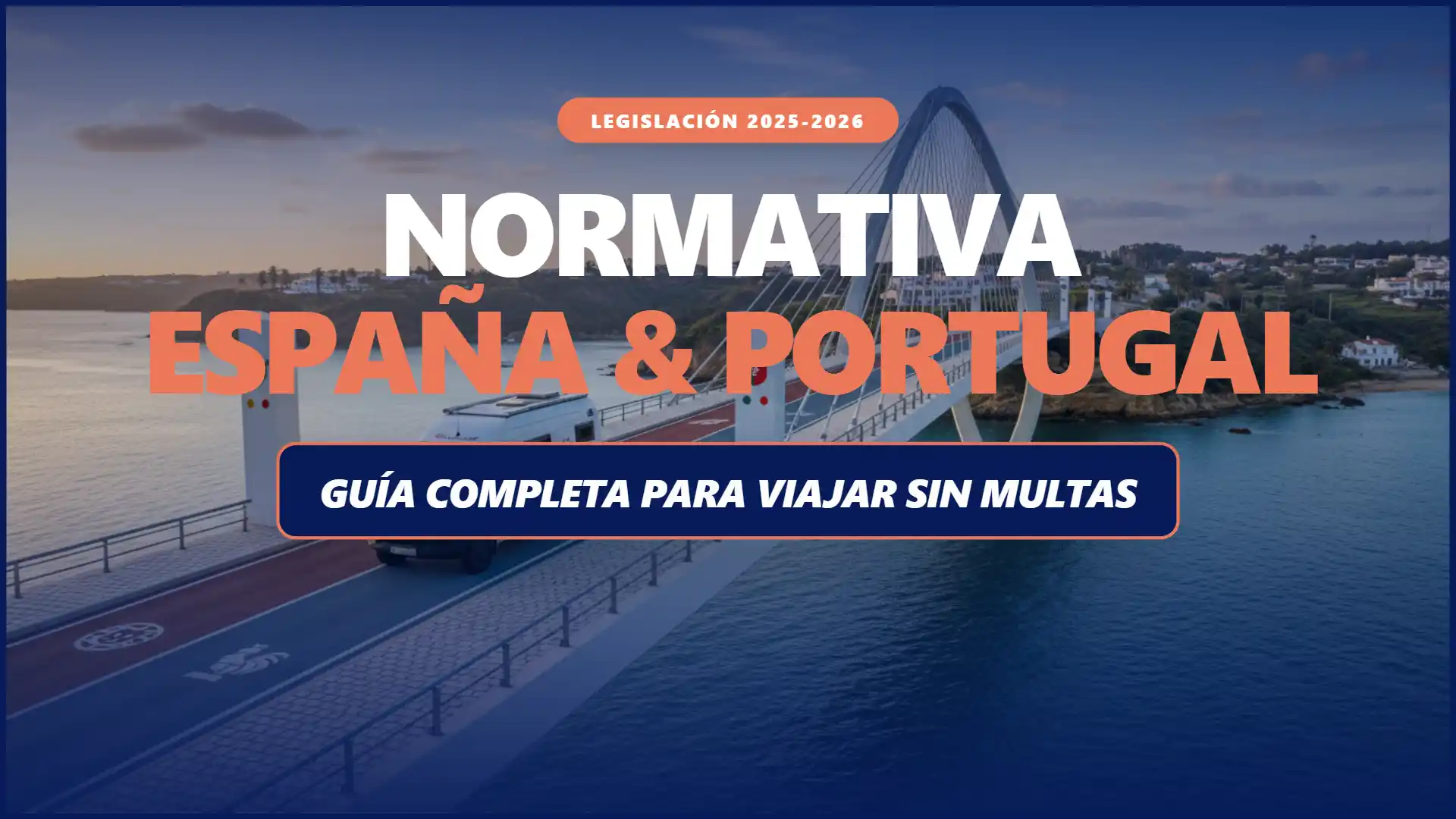 Normativa actual de viajar en autocaravana o camper en España y Portugal: Guía completa para 2026