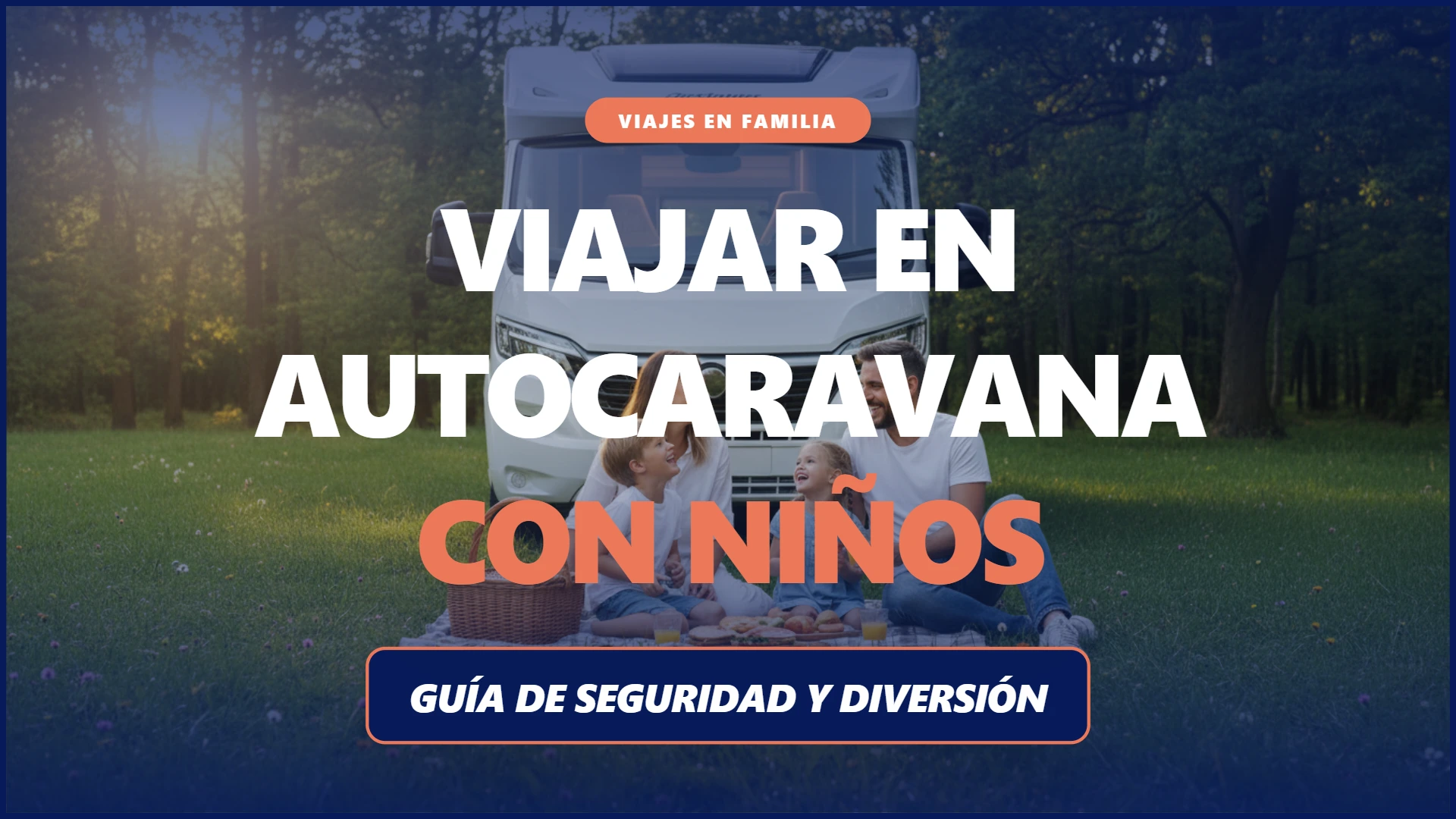 Viajar en autocaravana con niños: la guía completa para una aventura familiar inolvidable