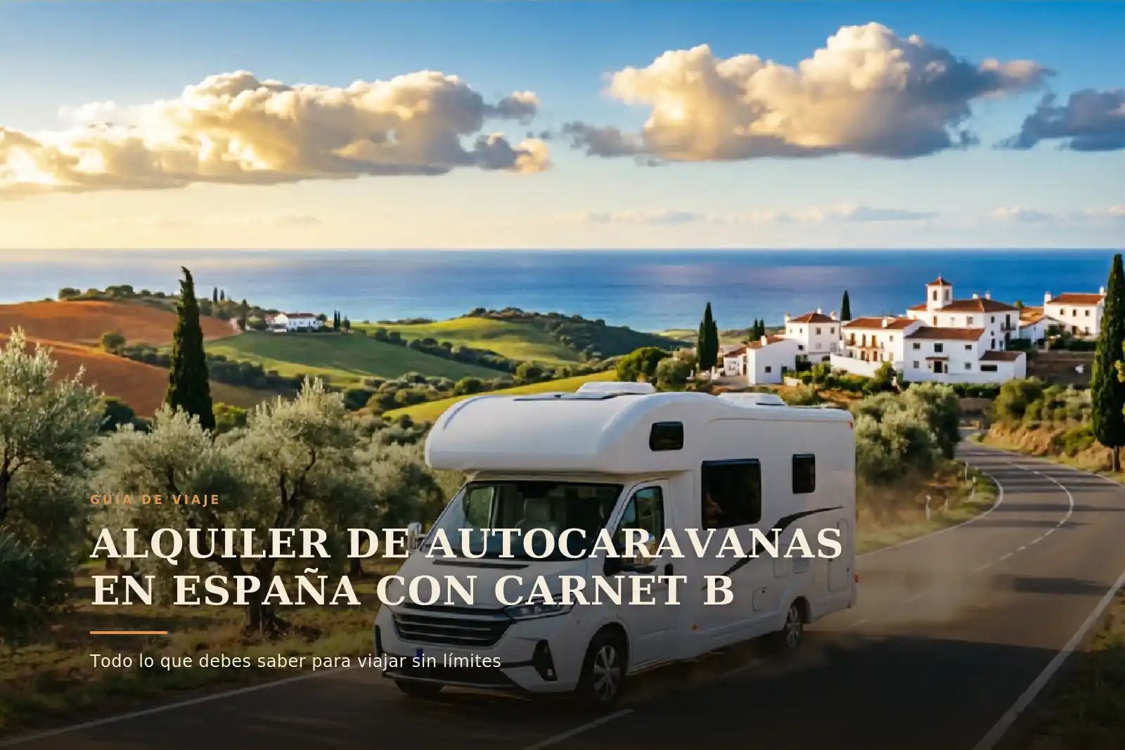 Alquilar autocaravanas en España con carnet B: todo lo que debes saber