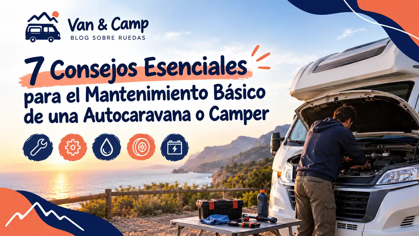 7 Consejos esenciales para el mantenimiento de una camper o autocaravana